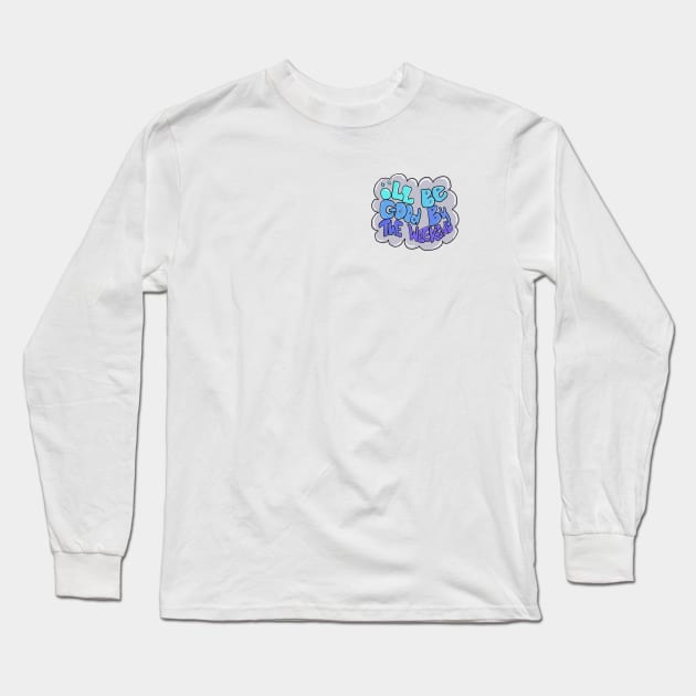 good by the weekend Long Sleeve T-Shirt by SunnyAngst